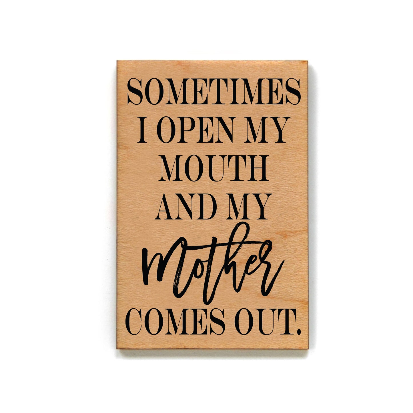 My Mother Comes Out Magnet